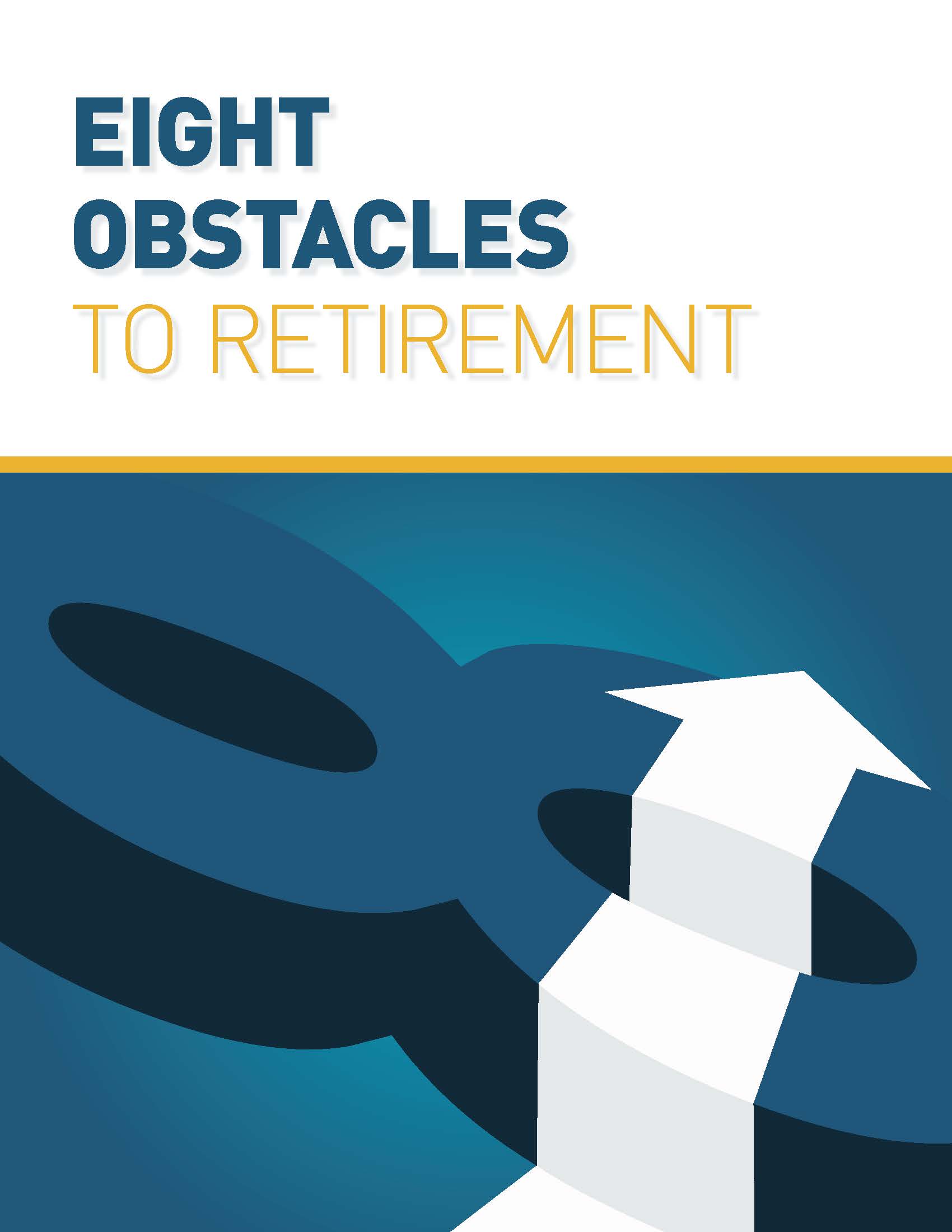 EightObstaclesRetirement_Page_1 Eight Obstacles to Retirement free download from FirstIncomeRetirement